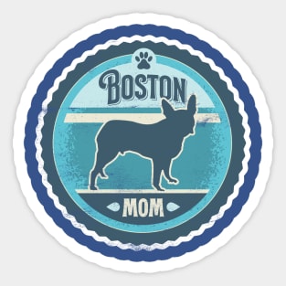 Boston Mom - Distressed Boston Terrier Silhouette Design Sticker